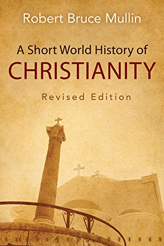 Cover of A Short World History of Christianity by Robert Bruce Mullin